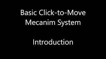 Basic Click-To-Move Mecanim System #1: Introduction