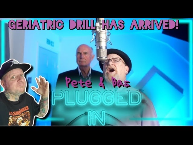 PETE AND BAS Plugged In REACTION my first time hearing GERIATRIC DRILL- a PUNK ROCK DAD Music Review