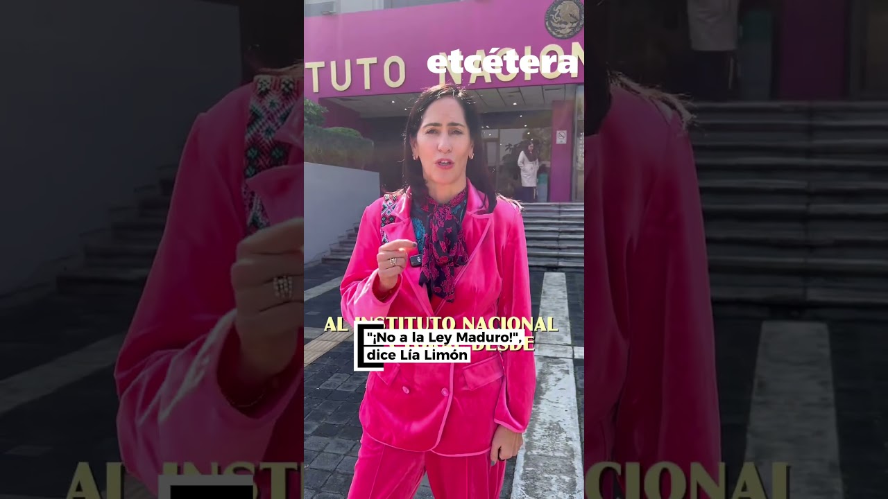 "¡No a la Ley Maduro!", dice Lía Limón