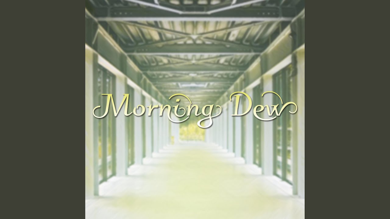 Morning Dew (feat. Aluei)