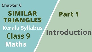 Class 9 | Maths |Chapter 6 | Similar Triangles | Introduction |Kerala Syllabus | Part 1