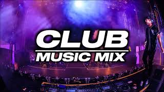 CLUB MUSIC MIX 2022 |Skrillex, J Balvin AVICII   |VOL:-44