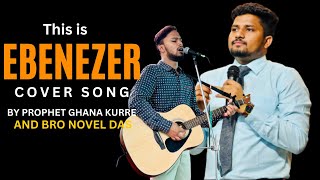 Video thumbnail of "Ebenesarae ( एबेनेज़रे ) Hindi Cover Song #hindichristiansong #prophetghanakurre#johnjebaraj"