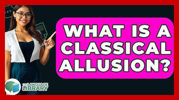 What Is A Classical Allusion? - The Language Library