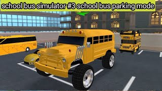 School bus simulator level 3 parking mode school bus game screenshot 1