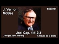 29 Joel 01:01-02:04 - J Vernon Mcgee - a Traves de la Biblia