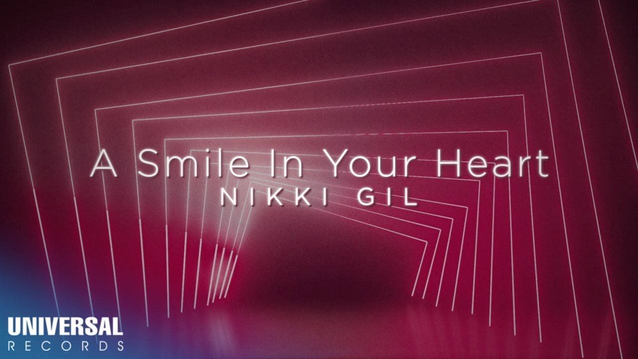 Nikki Gil - A Smile in Your Heart (Official Lyric Video) Nikki Gil - A Smile in Your Heart (Official Lyric Video)