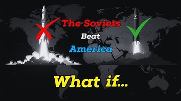 What if the Soviets Had Won the Space Race?  The Soviets vs America Cold War alternate history