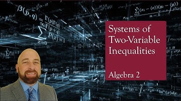 Algebra 2 Lesson 5.6 Systems of Two Variable Inequalities