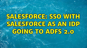 Salesforce: SSO with Salesforce as an IdP going to ADFS 2.0