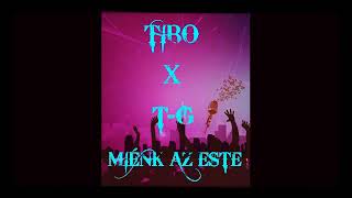 Video thumbnail of "TIBO X  T-G ,  MIÉNK AZ ESTE"