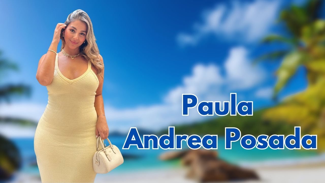 Paula Andrea Posada - Curvy Plus-size Model - Wiki , Bio, Fashion And