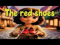 The red shoes | Story for kids in English | Bedtime story | Fairy tales