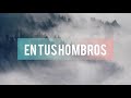 Shoulders - For King and Country/ En tus hombros (Cover en español) AMAS