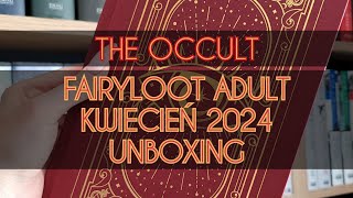 The Occult - FairyLoot Adult kwiecień 2024 - unboxing