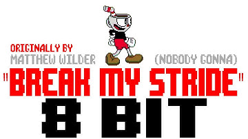 Break My Stride [8 Bit Tribute to Matthew Wilder] - 8 Bit Universe