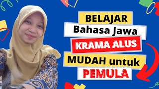 BELAJAR BAHASA JAWA HALUS - KRAMA ALUS