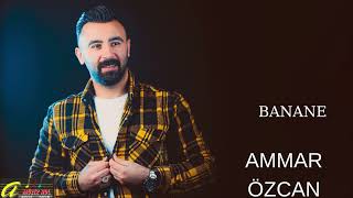 Ammar Özcan Bana ne yeni şarkı Resimi