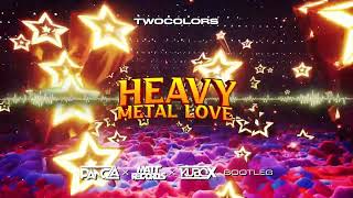 Twocolors - Heavy Metal Love (Pancza & Mattrecords x Kubox Bootleg)