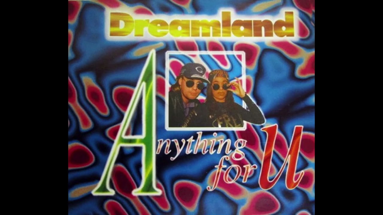 Dreamland - Anything For U (Extended Version) (1995) 🎼🎵🎈🎼🔊