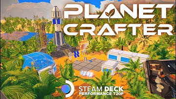Planet Crafter • Steam Deck 512 • 720P - High settings #steamdeck #planetcrafter