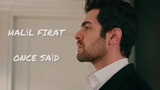 Halil Fırat Once Said Part 1 [Rüzgarlı Tepe]