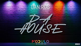 DAN:ROS - DA HOUSE (Original Mix)