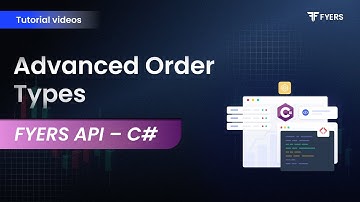 5. Advanced order types | FYERS API - C#