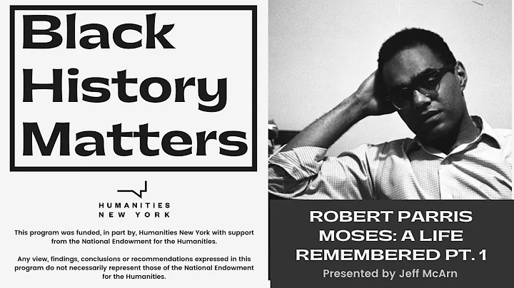 Robert Parris Moses: A Life Remembered Pt. 1