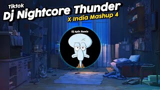 DJ NIGHTCORE THUNDER X INDIA MASHUP 4 REMIX TERBARU FULL BASS 2021 🔊🎵