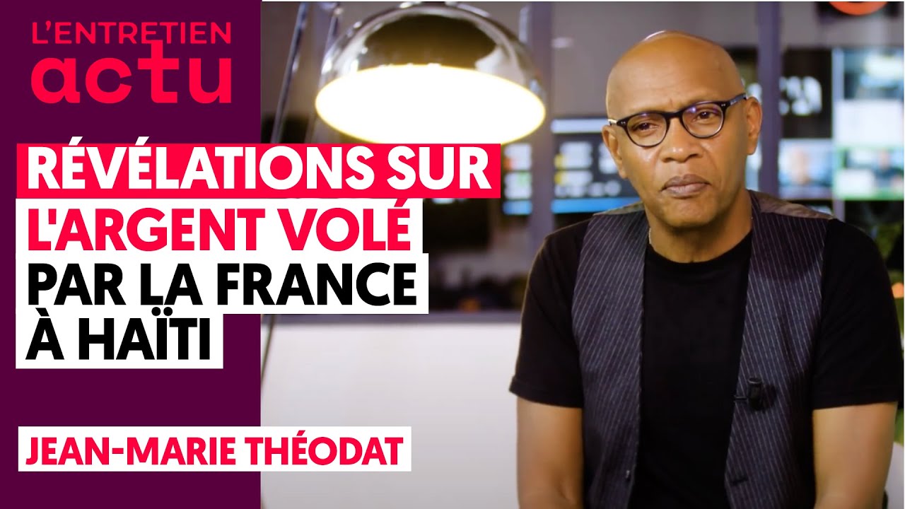 RÉVÉLATIONS SUR L'ARGENT VOLÉ PAR LA FRANCE À HAÏTI