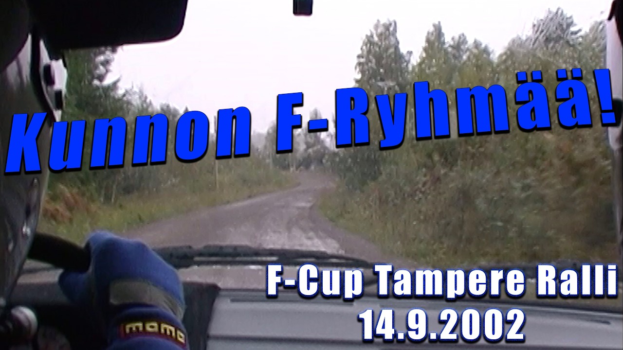 Kunnon F-Ryhmää! Tampere Ralli 2002 (incar)