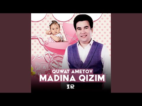 Quwat Ametov - Madina qizim