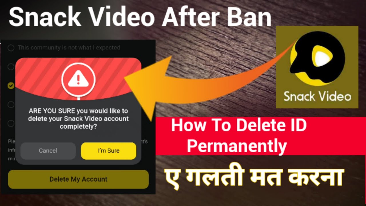 Snack Video After Ban How To Delete Snack ID/Account Snack ID Delete