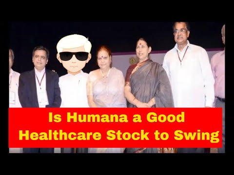 Is Humana a Good Healthcare Stock to Swing