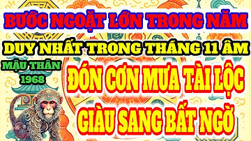 THẦN TÀI ĐIỂM DANH !  MẬU THÂN 1968 THÁNG 11 ÂM LỊCH ĐÓN TÀI LỘC TIỀN TÀI KÉO VỀ Ồ ẠT GIÀU SANG