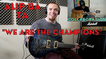 Alip Ba Ta Collaboration "We Are The Champions" - Queen