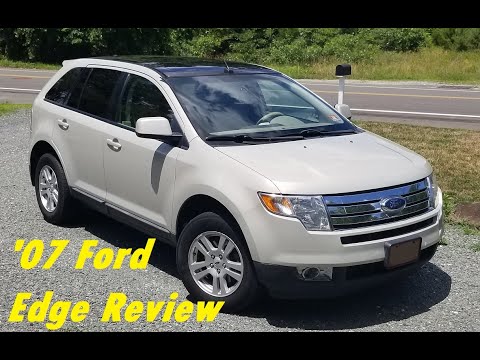 2007 Ford Edge In Depth Ownership Review