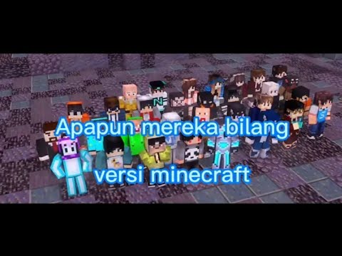 apapun mereka bilang versi minecraft | lagu+suara