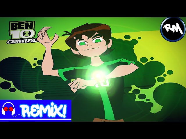 Stream Ben 10 Theme Song (Electronic Dreams Remix) by RichChan