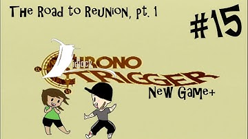 BASED ON A TRUE STORY | Chrono Trigger New Game + Let