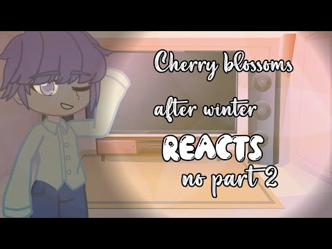 Video Cherry Blossoms After Winter Reacts|| BlackYuki - youtube