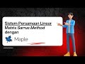 Menyelesaikan Sistem Persamaan Linear menggunakan Matrix Metode Sarrus dengan software Maple Math