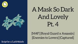 A Mask So Dark And Lovely Pt. 4 M4F Asmr Roleplay Guard X In