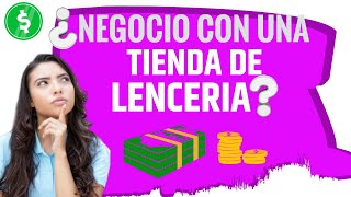 Como Abrir Una Tienda De Lenceria - Guia De Negocio Para Tienda De Lenceria