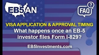 What happens once an EB-5 investor files Form I-829?