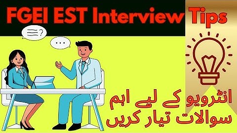 FGEI  EST  Interview | FGEI  EST Important Interview  Questions | Tips & Tricks for EST Interview