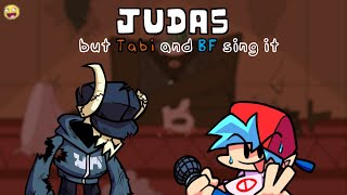 Judas [ I Hate You | FNF ] - But Tabi and BF sing it