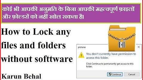 How to Lock or Protect any files and Folders without any Software[Hindi]By Karun Behal