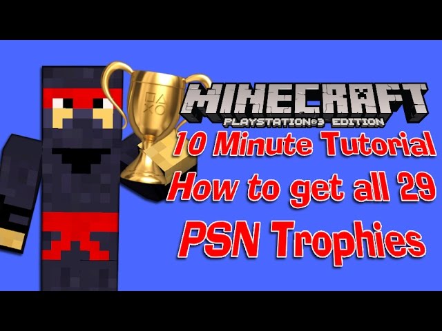 Minecraft PS4 - 51 TROPHIES! - Trophy [Tutorial] (PS3, Xbox, Console, PC, Achievements)